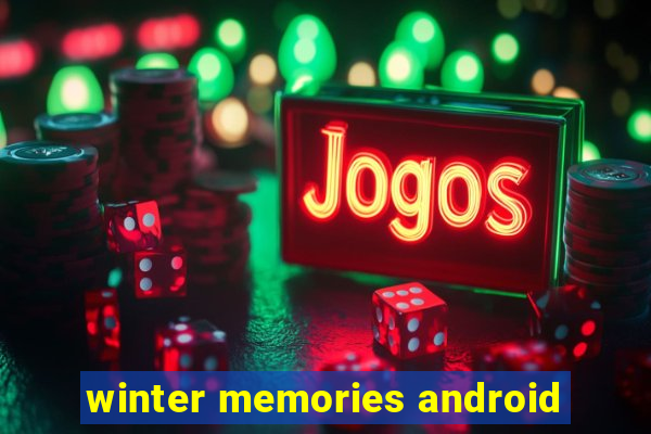 winter memories android